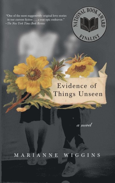 Marianne Wiggins - Evidence of Things Unseen, E-bok