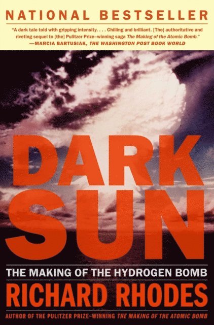 Richard Rhodes - Dark Sun, E-bok