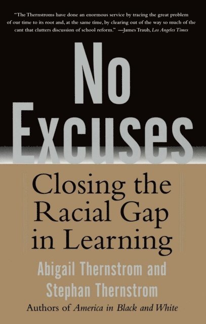 Abigail Thernstrom, Stephan Thernstrom - No Excuses, E-bok