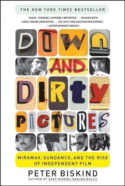 Peter Biskind - Down and Dirty Pictures, E-bok
