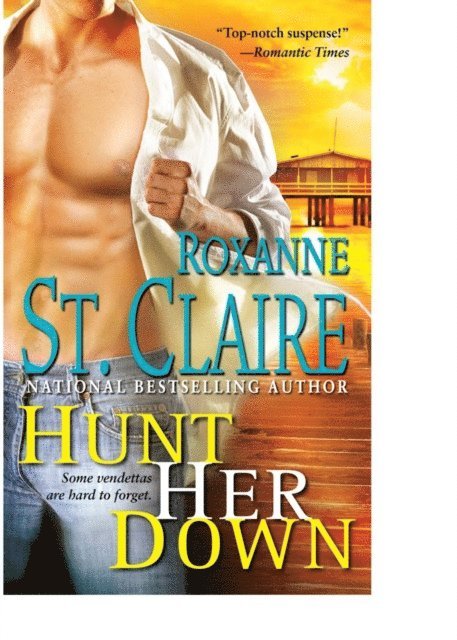 Roxanne St. Claire - Hunt Her Down, E-bok