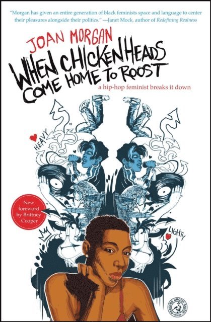 Joan Morgan - When Chickenheads Come Home to Roost, E-bok