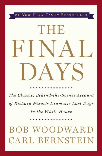 Carl Bernstein, Bob Woodward - Final Days, E-bok
