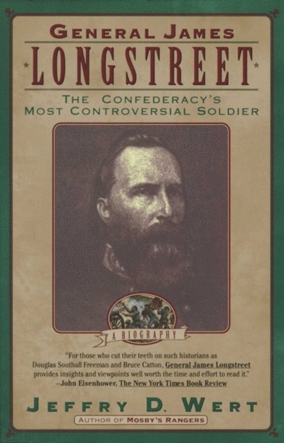 Jeffry D. Wert - General James Longstreet, E-bok