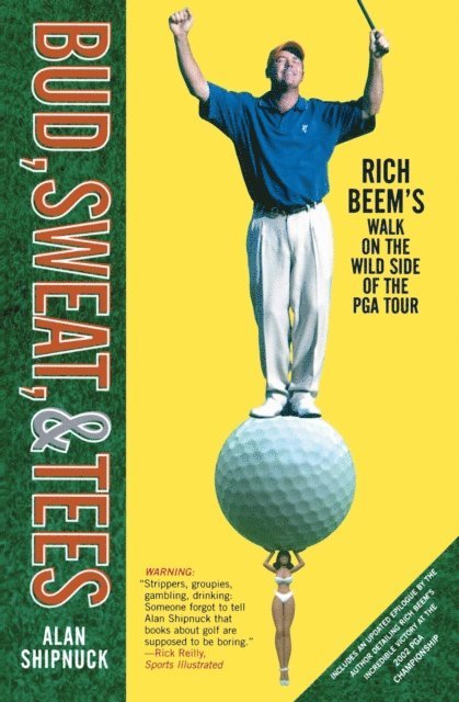 Alan Shipnuck - Bud, Sweat, And Tees, E-bok