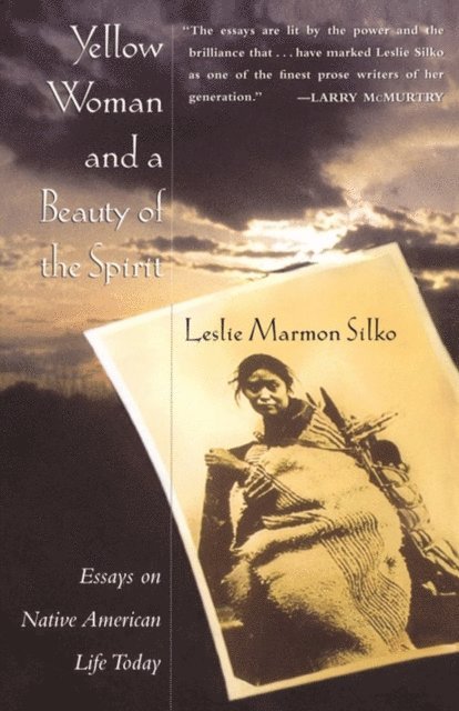 Leslie Marmon Silko - Yellow Woman and a Beauty of the Spirit, E-bok