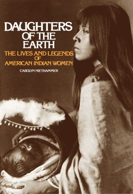 Carolyn Niethammer - Daughters of the Earth, E-bok