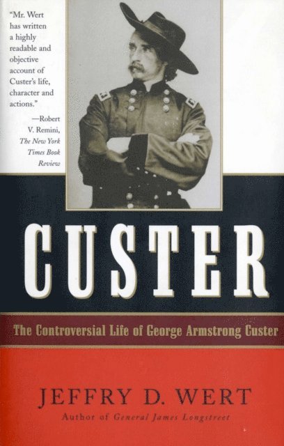 Jeffry D. Wert - Custer, E-bok
