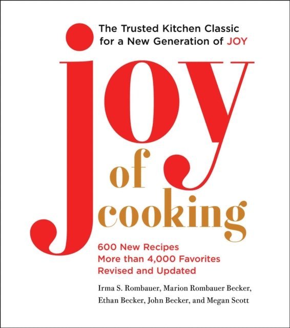 Megan Scott, John Becker, Ethan Becker, Marion Rombauer Becker, Irma S. Rombauer - Joy of Cooking, E-bok