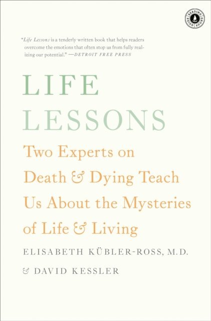 David Kessler, Elisabeth Kubler-Ross - Life Lessons, E-bok