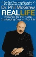 Phil McGraw - Real Life: Preparing for the 7 Most Challenging Days of Your Life, Häftad