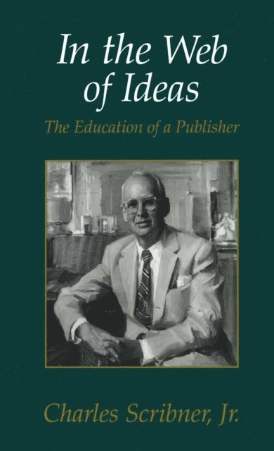Charles Scribner - In the Web of Ideas, E-bok