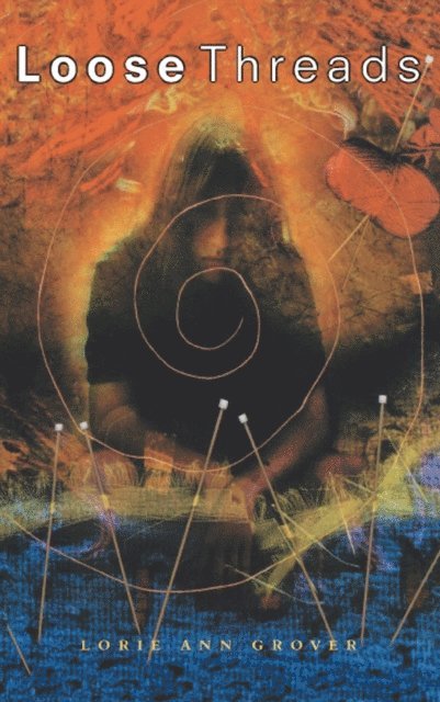 Lorie Ann Grover - Loose Threads, E-bok