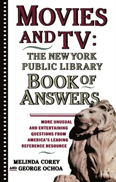 George Ochoa, Diane Corey, Melinda Corey - Movies and TV: The New York Public Library Book of Answers, E-bok. Tillgänglighet: Lägg i varukorg