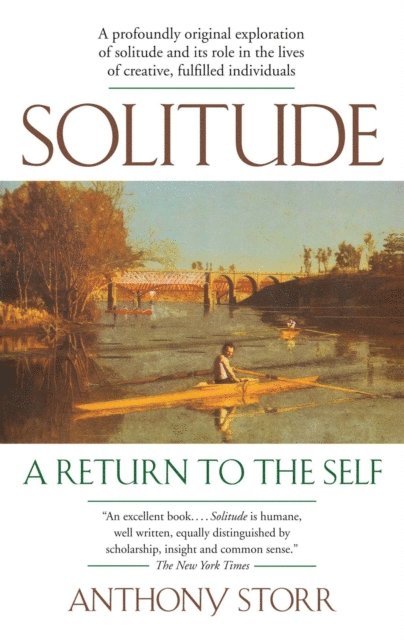 Anthony Storr - Solitude a Return to the Self, E-bok