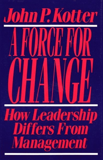 John P. Kotter - Force For Change, E-bok
