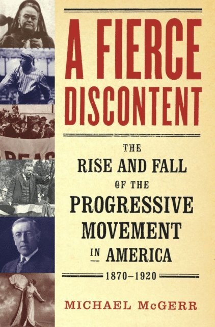 Michael McGerr - Fierce Discontent, E-bok