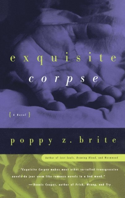 Poppy Z. Brite - Exquisite Corpse, E-bok