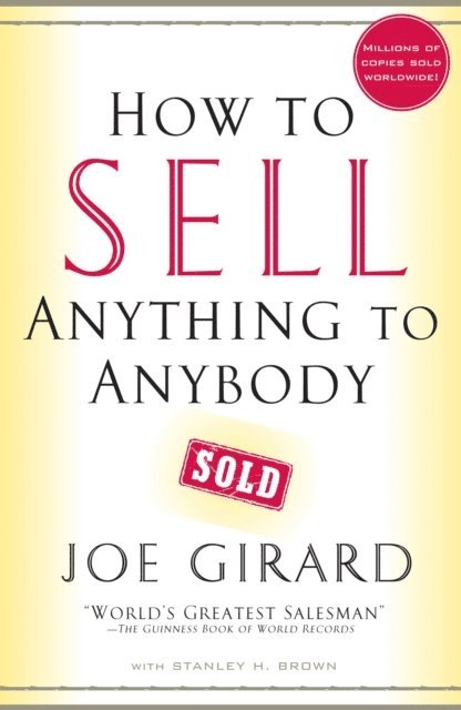 Stanley H. Brown, Joe Girard - How to Sell Anything to Anybody, E-bok
