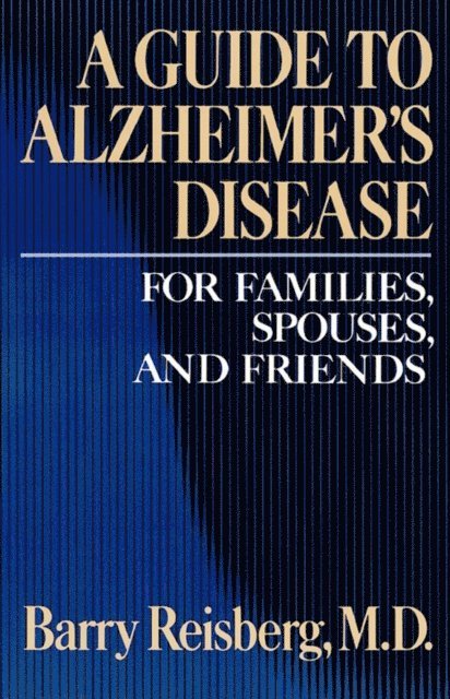 Barry Reisberg - Guide to Alzheimer's Disease, E-bok