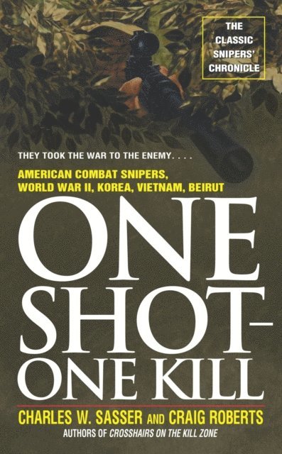 Craig Roberts, Charles W. Sasser - One Shot One Kill, E-bok