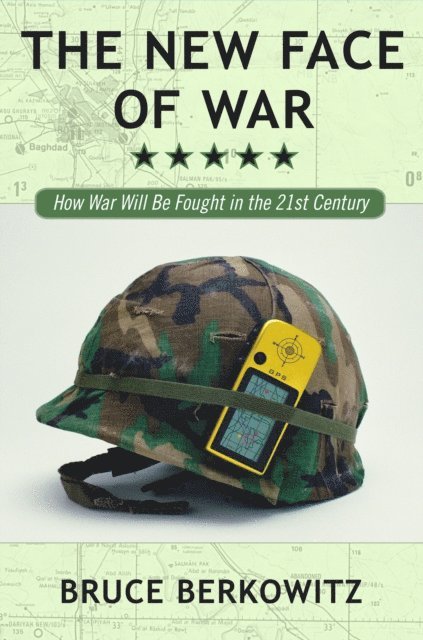 Bruce D. Berkowitz - New Face of War, E-bok