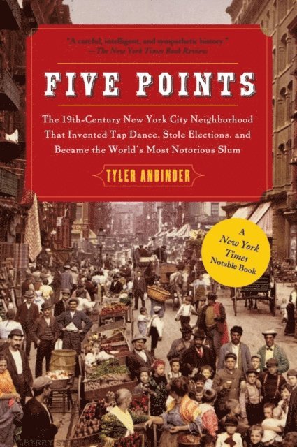 Tyler Anbinder - Five Points, E-bok. Tillgänglighet: Lägg i varukorg