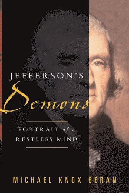 Michael Knox Beran - Jefferson's Demons, E-bok