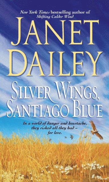 Janet Dailey - Silver Wings, Santiago Blue, E-bok