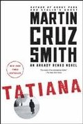 Tatiana: An Arkady Renko Novel
