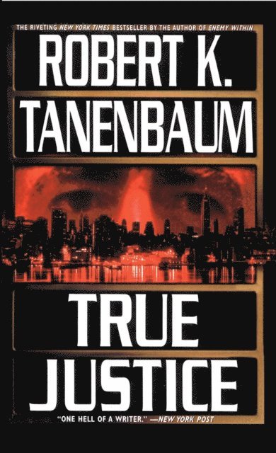 Robert K. Tanenbaum - True Justice, E-bok