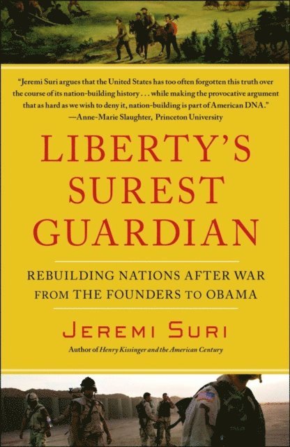 Jeremi Suri - Liberty's Surest Guardian, E-bok