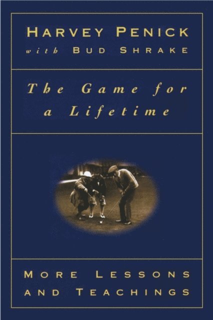 Harvey Penick - Game for a Lifetime, E-bok