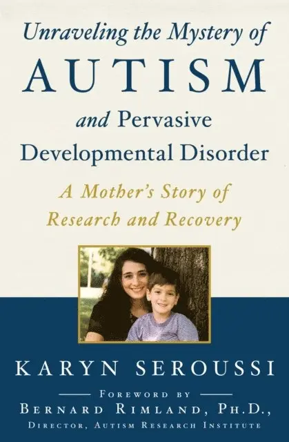 Karyn Seroussi - Unraveling the Mystery of Autism and Pervasive Developmental Disorder, E-bok. Tillgänglighet: Lägg i varukorg
