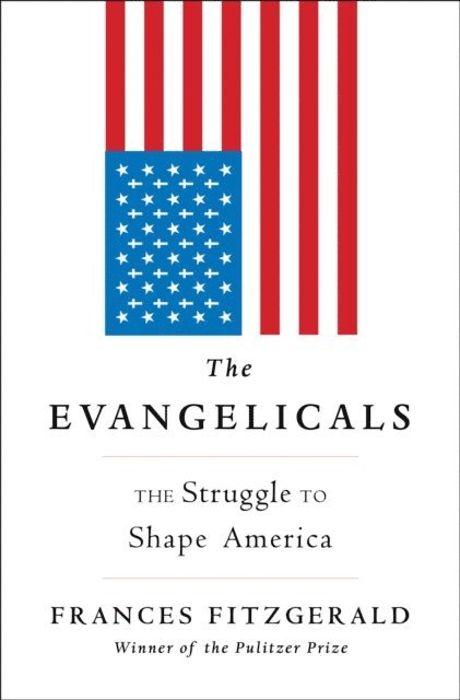 Frances FitzGerald - Evangelicals, E-bok. Tillgänglighet: Lägg i varukorg