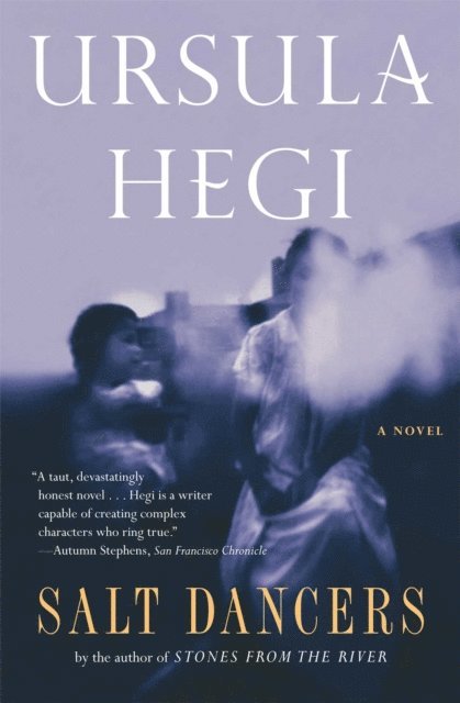 Ursula Hegi - Salt Dancers, E-bok