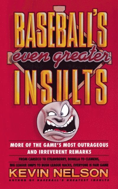 Kevin Nelson - Baseball's Even Greater Insults:, E-bok. Tillgänglighet: Lägg i varukorg
