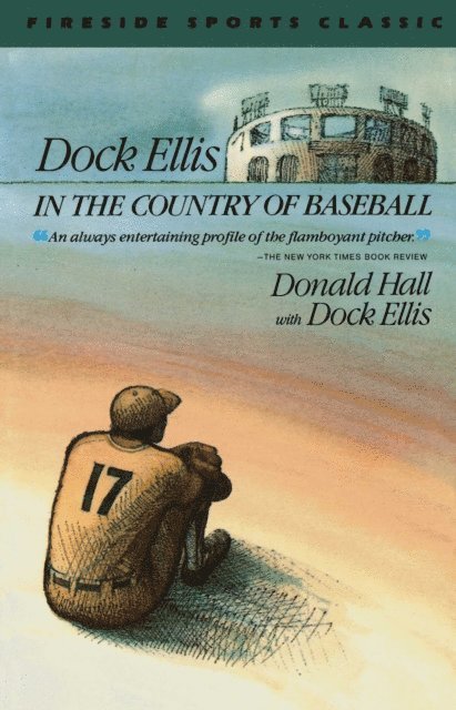 Donald Hall - Dock Ellis in the Country of Baseball, E-bok