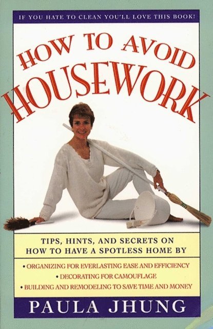 How to Avoid Housework
