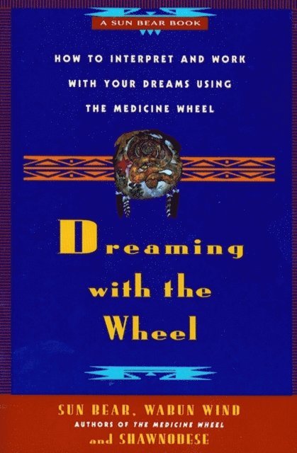 Shawnodese, Wabun Wind, Sun Bear - Dreaming With the Wheel, E-bok