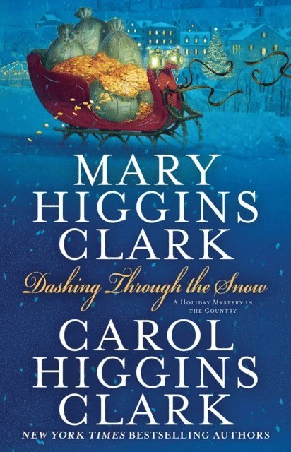 Carol Higgins Clark, Mary Higgins Clark - Dashing Through the Snow, E-bok
