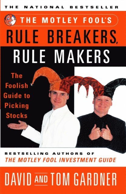 Tom Gardner, David Gardner - Motley Fool's Rule Breakers, Rule Makers, E-bok