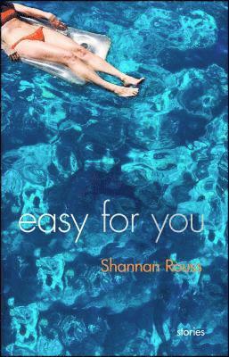 Shannan Rouss - Easy for You, Häftad