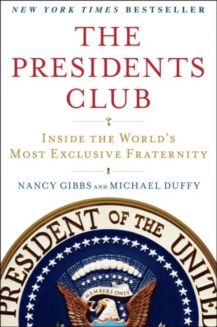 Michael Duffy, Nancy Gibbs - Presidents Club, E-bok