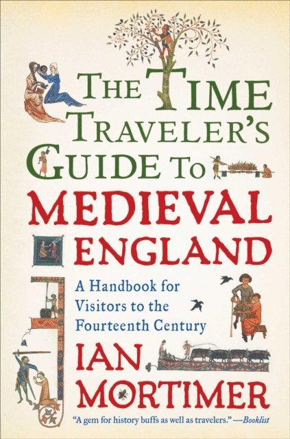 Ian Mortimer - Time Traveler's Guide to Medieval England, E-bok. Tillgänglighet: Lägg i varukorg