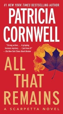 Patricia Cornwell - All That Remains: A Scarpetta Novel, Pocket