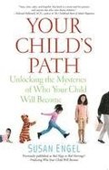 Your Child's Path: Unlocking the Mysteries of Who Your Child Will Become