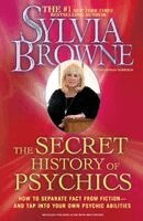 Sylvia Browne - Secret History of Psychics, Häftad