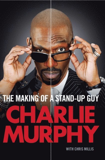 Charlie Murphy - Making of a Stand-Up Guy, E-bok
