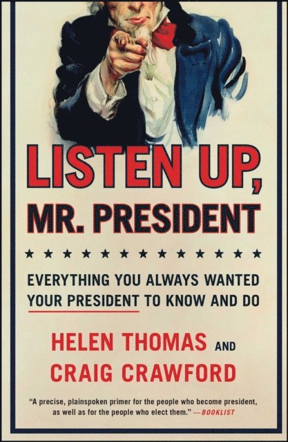 Craig Crawford, Helen Thomas - Listen Up, Mr. President, E-bok